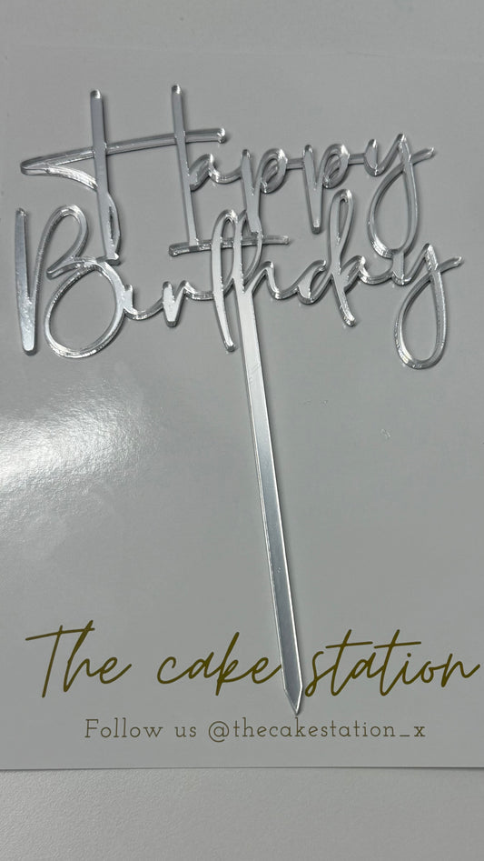 Silver “Happy Birthday” Acrylic Cake Topper – by The Cake Station